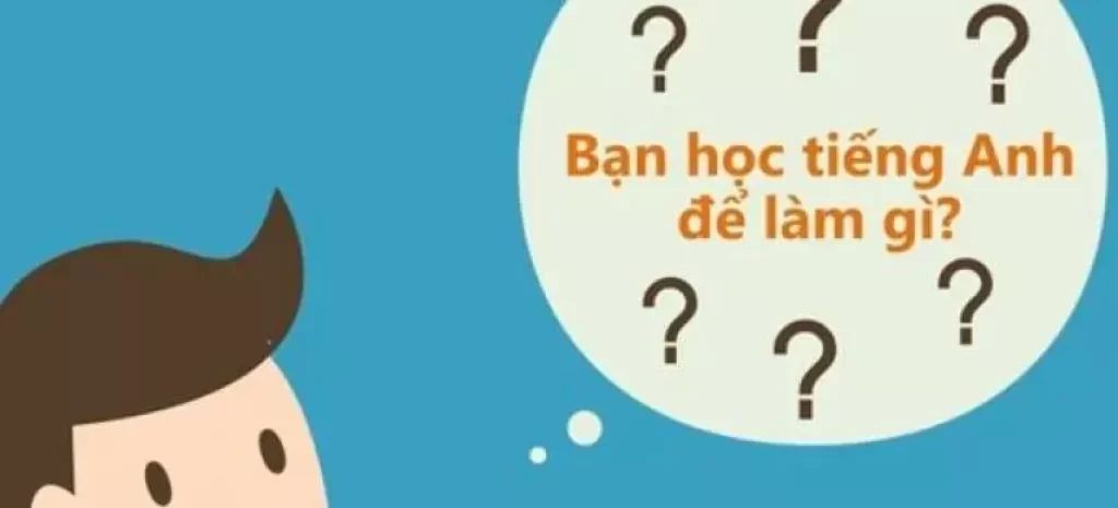 Tại sao nên học tiếng Anh