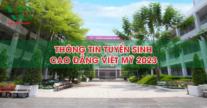 Thông tin tuyển sinh Cao đẳng Việt Mỹ 2023