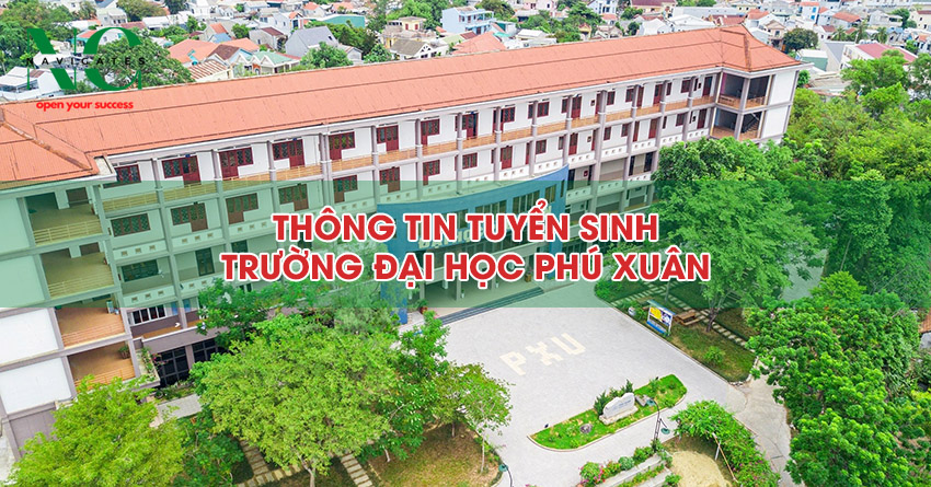 Thông tin tuyển sinh Đại học Phú Xuân