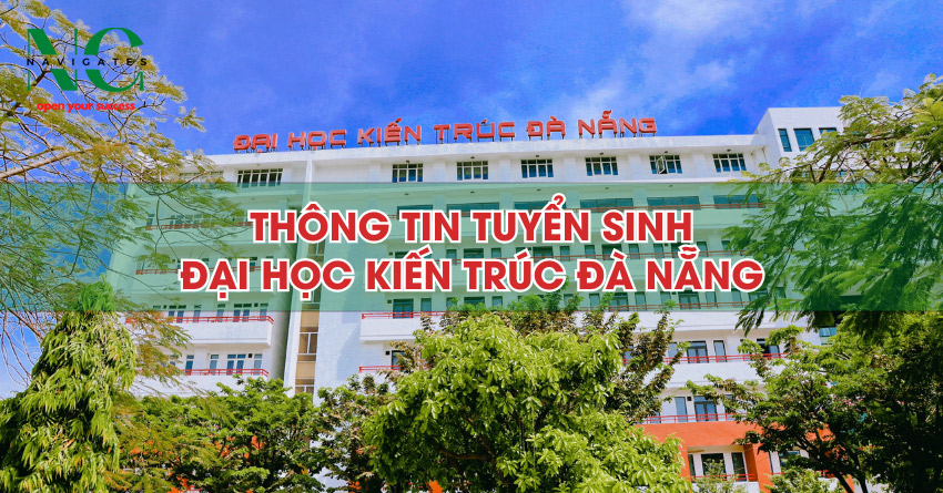 Thông tin tuyển sinh Đại học Kiến trúc Đà Nẵng 2023