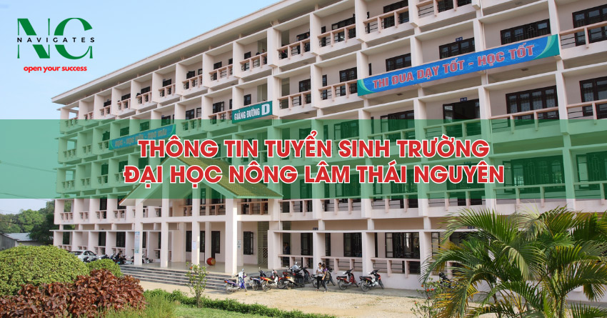 Thông tin tuyển sinh Đại học Nông Lâm Thái Nguyên 2024