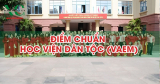 Điểm chuẩn Học viện Dân tộc (VAEM) năm 2025