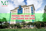 Thông tin học phí Cao đẳng Sài Gòn mới nhất 2024