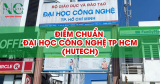 Điểm chuẩn Đại học Công nghệ TP HCM (HUTECH) 2025