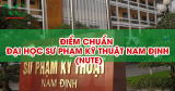 Điểm chuẩn Đại học Sư phạm Kỹ thuật Nam Định (NUTE) năm 2025
