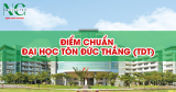 Điểm chuẩn Đại học Tôn Đức Thắng (TDTU) năm 2024