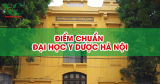 Điểm chuẩn Đại học Dược Hà Nội (HUP) năm 2025