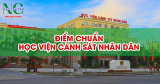 Điểm chuẩn Học viện Cảnh sát Nhân dân (PPA) năm 2025
