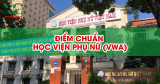 Điểm chuẩn Học viện Phụ nữ Việt Nam (VWA) năm 2025