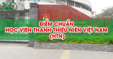 Điểm chuẩn Học viện Thanh thiếu niên Việt Nam (VYA) năm 2025