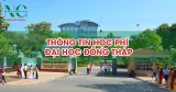 Thông tin học phí Đại học Đồng Tháp mới nhất 2024 