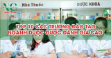 Top 10 các trường đào tạo ngành Dược được đánh giá cao